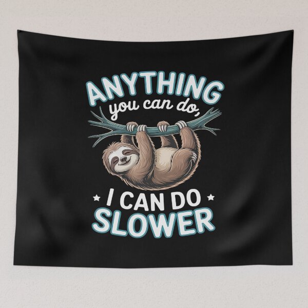 Item preview, Anything You Can Do I Can Do Slower Sloth Day Lover Costume designed and sold by RonnasJackson.
