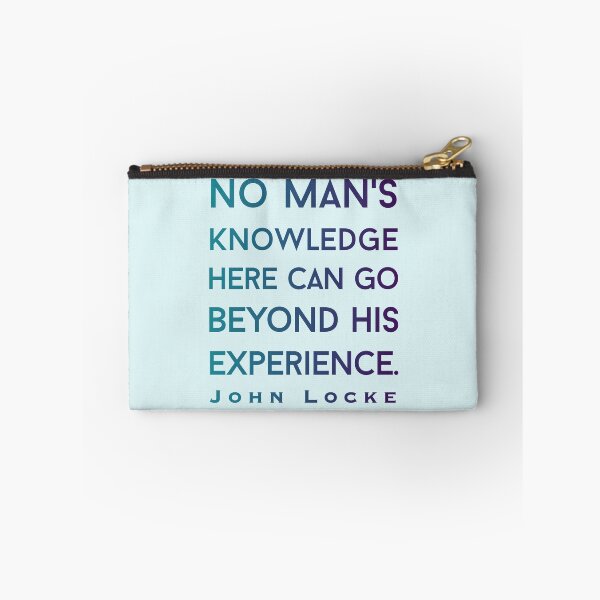 Item preview, John Locke quote: No man's knowledge can go beyond his experience. designed and sold by artbleed.