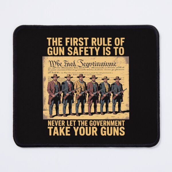 Item preview, The First Rule Of Gun Safety Is To Never Let The Government designed and sold by tlallimicrichi.