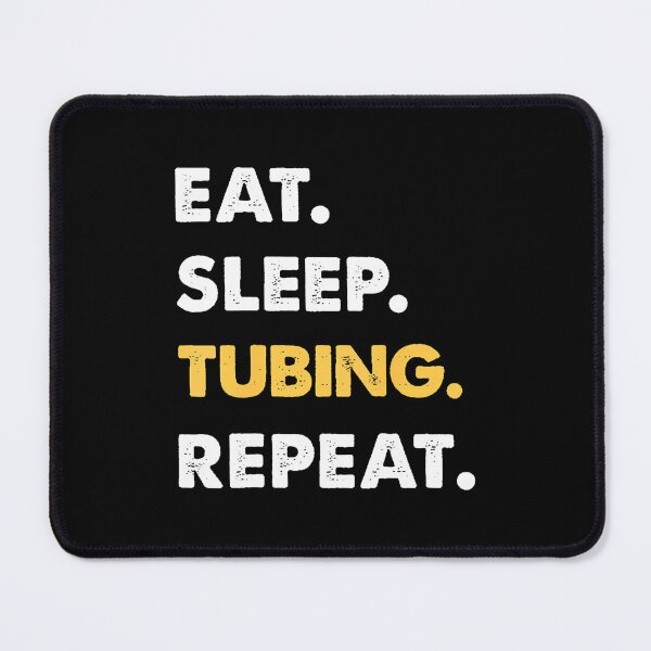 Item preview, Funny Tubing Apparel Eat Sleep Tubing Repeat designed and sold by heupelipocko.