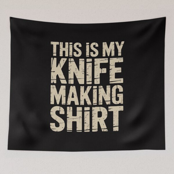 Item preview, That's my knife making designed and sold by tlallimicrichi.