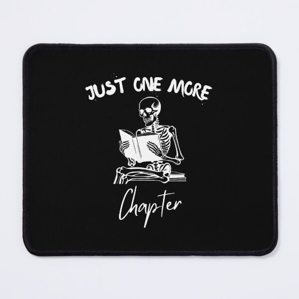Item preview, Just One More Chapter Skeleton Reading Book Lover Bookworm designed and sold by cordfried3h.
