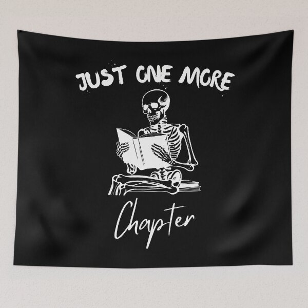 Item preview, Just One More Chapter Skeleton Reading Book Lover Bookworm designed and sold by cordfried3h.