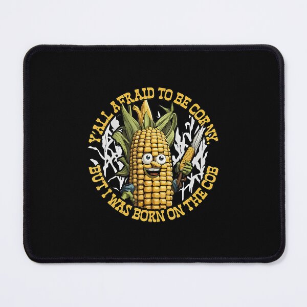 Item preview, Yall Afraid To Be Corny I Was Born On The Cob designed and sold by cordfried3h.