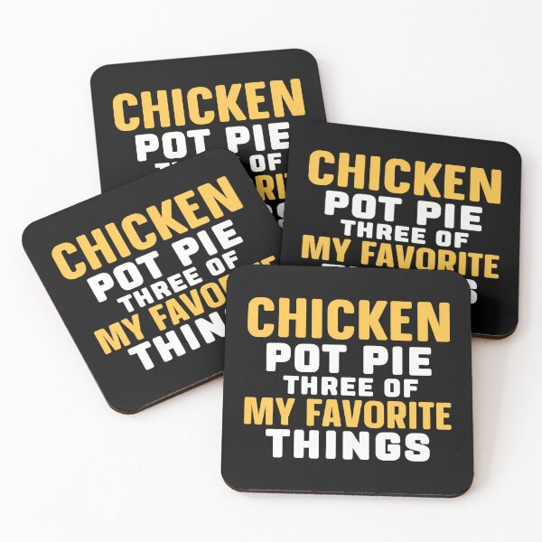 Item preview, Chicken Pot Pie Three Of My Favorite Things designed and sold by jayeshainch.