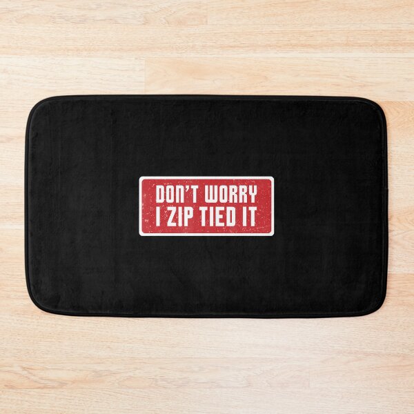 Item preview, Don't Worry I Zip Tied It Funny Car Guy Joke Mechanic Men designed and sold by cordfried3h.