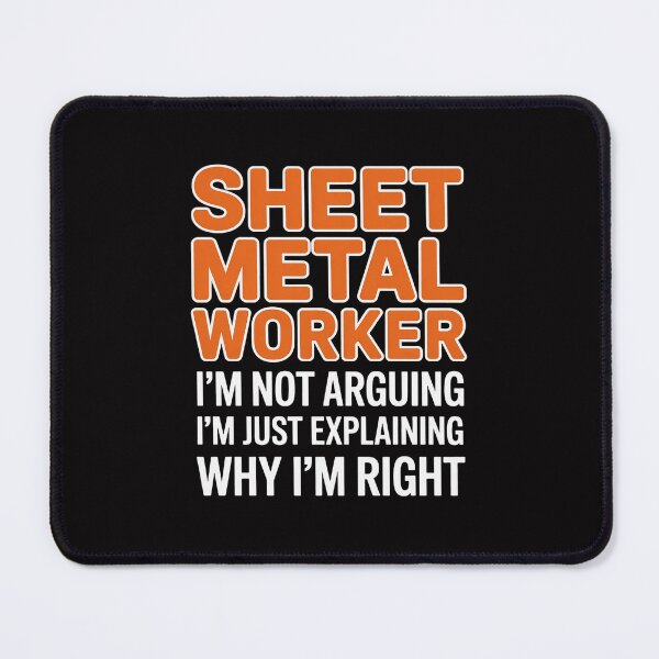 Item preview, Sheet Metal Worker Not Arguing Blacksmith Metalworking Smith designed and sold by tlallimicrichi.