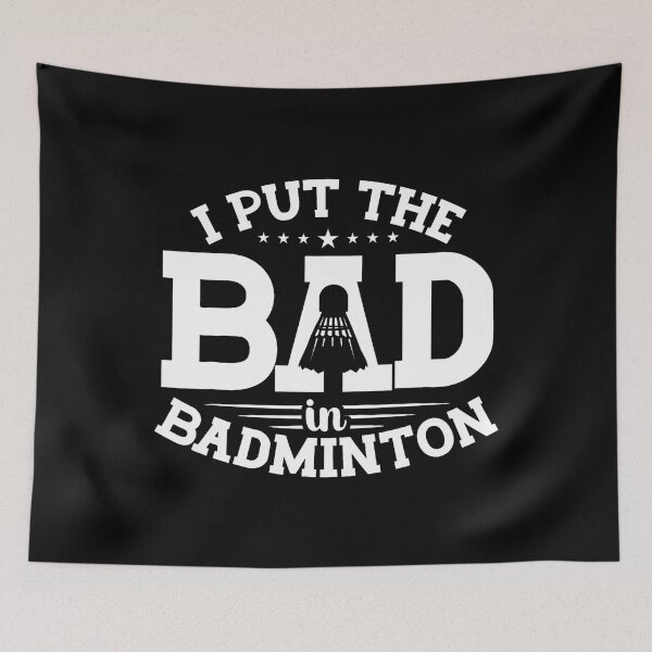 Item preview, Badminton I Put The Bad In Badminton Funny Shuttlecock designed and sold by jayeshainch.