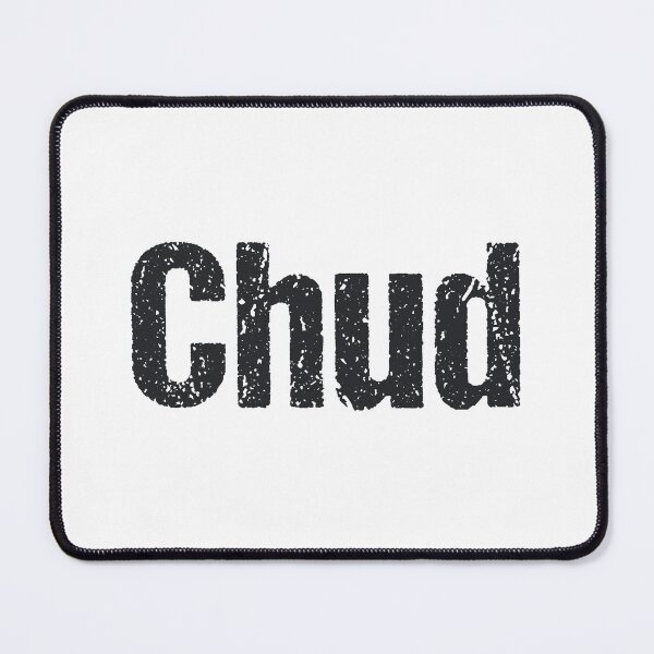 Item preview, Chud, Gritty Meme designed and sold by Memes N Lore .