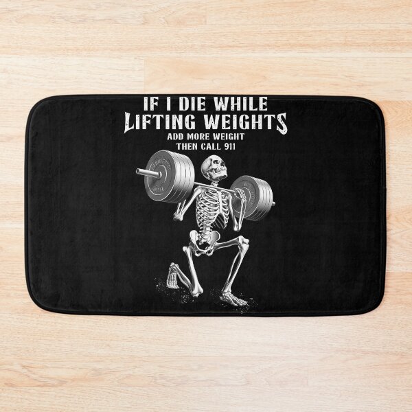 Item preview, If I Die While Lifting Weights Skeleton designed and sold by nyuliosaero.