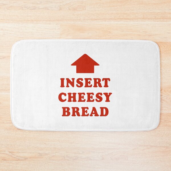 Item preview, Insert Cheesy Bread designed and sold by gingerwhite27.