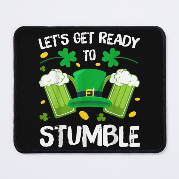 Item preview, Let's Get Ready To Stumble Beer Drinking St Patrick's Day designed and sold by LorraineMargie.