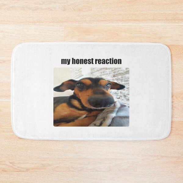 Item preview, My Honest Reaction Dog Meme designed and sold by Shinyvana.
