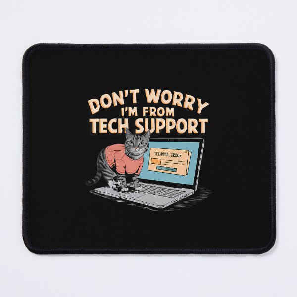 Item preview, Don't Worry I'M From Tech Support Funny Cat designed and sold by cordfried3h.