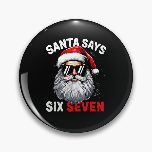 Item preview, Santa Says Six Seven 6 7 Gen Z Alpha Meme Slang Christmas  designed and sold by WayTBeenkenArt.