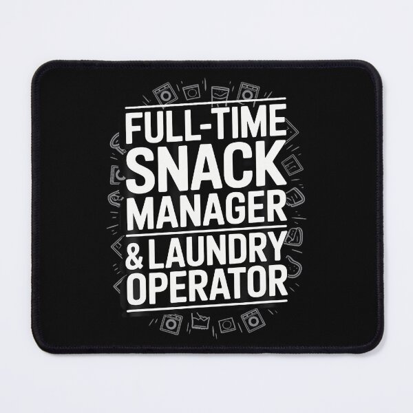 Item preview, Snack Manager Laundry Operator Mom Life Household designed and sold by jayeshainch.