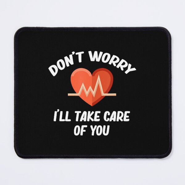 Item preview, Don't Worry I'Ll Take Care Of You Funny Obstetrician Ob-Gyn designed and sold by smolicdialsp.
