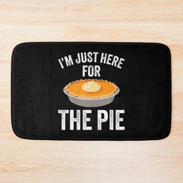 Item preview, Funny Thanksgiving I'M Just Here For The Pumpkin Pie designed and sold by smolicdialsp.