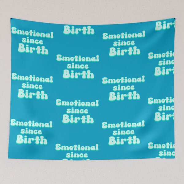 Item preview, Emotional since birth designed and sold by AlishaDesignCo.