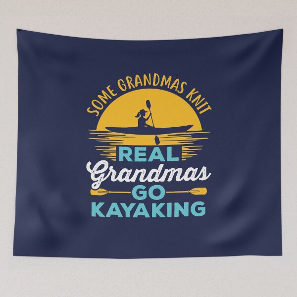 Item preview, Some Grandmas Knit Real Grandmas Go Kayaking designed and sold by jaygo.