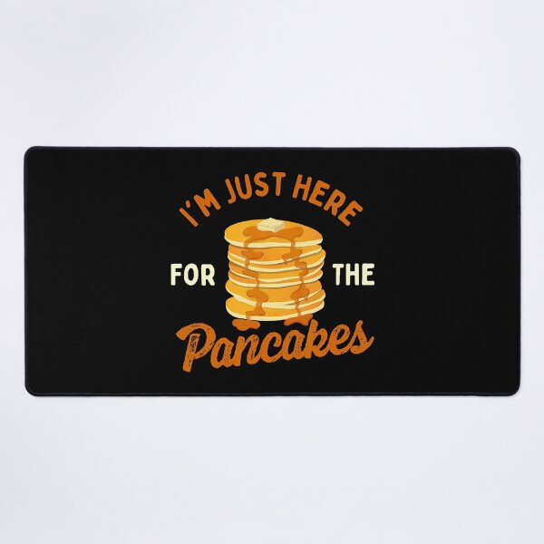 Item preview, I'M Just Here For The Pancakes - Pancake Lover Flapjacks designed and sold by ovallwfparid.
