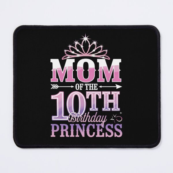 Item preview, Mom Of The 10th Birthday Princess Girl 10 Years  designed and sold by repconomArt.