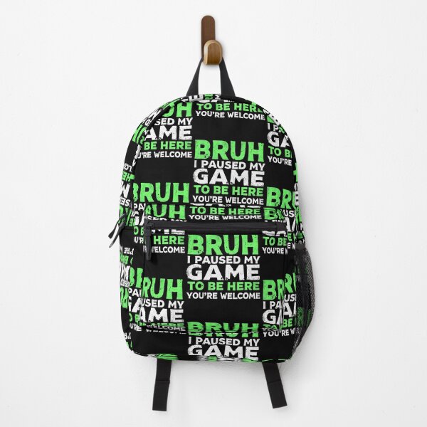 Item preview, Bruh I Paused My Game To Be Here Gaming Gamer Video Game Boy designed and sold by AileighKyser.
