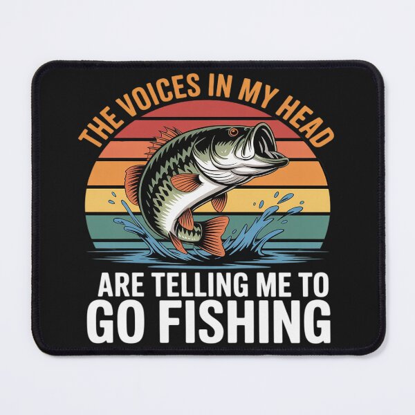 Item preview, The Voices in My Head are Telling Me to Go Fishing Funny designed and sold by Bstilablhot.