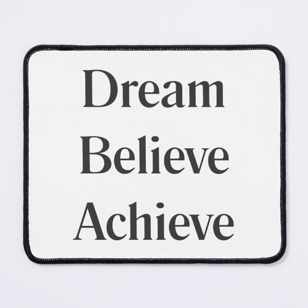 Item preview, Dream Believe Achieve – Black Text Motivational Statement Design designed and sold by HopefulAddie.