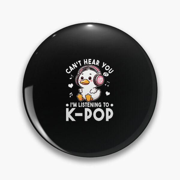 Item preview, Can't Hear You I'M Listening To Kpop Duck K-Pop Merchandise designed and sold by RylynKaub86.