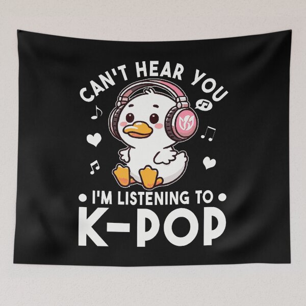 Item preview, Can't Hear You I'M Listening To Kpop Duck K-Pop Merchandise designed and sold by RylynKaub86.