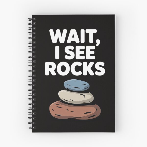 Item preview, Wait I See Rocks - Geologist Miner Rock Hounding designed and sold by banbopbii.