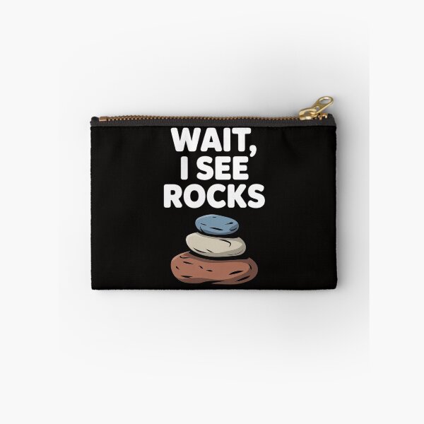 Item preview, Wait I See Rocks - Geologist Miner Rock Hounding designed and sold by banbopbii.