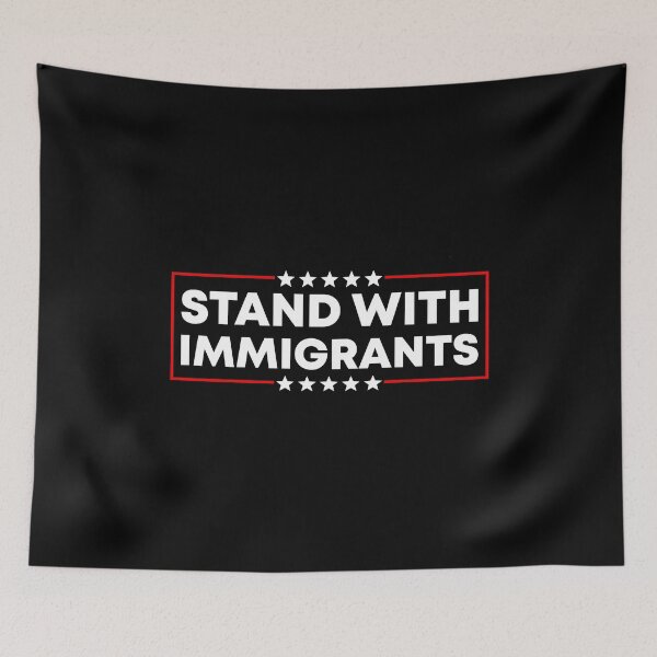Item preview, Stand With Immigrants - Pro Immigrants Activists designed and sold by PixVib.