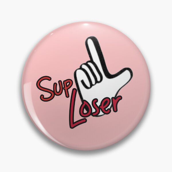Item preview, Sup Loser designed and sold by Snookie420.