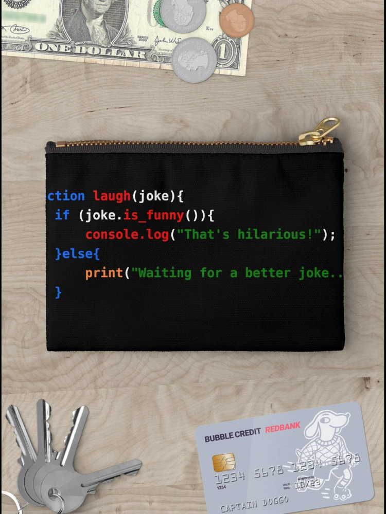 Thumbnail 3 of 4, Zipper Pouch, JavaScript Code Humor: Laugh or Wait for a Better Joke designed and sold by WayOutWorks.