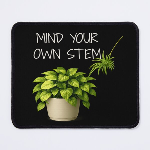 Item preview, ⚠️PLANTIFA COLLECTION⚠️ – 002A – ✨ Mind Your Own Stem ✨ - light for darker backgrounds designed and sold by WheelieGdArt.