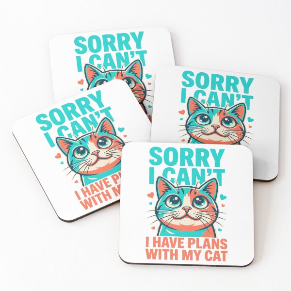 Item preview, SORRY I CAN'T I HAVE PLANS WITH MY CAT designed and sold by Quillway.