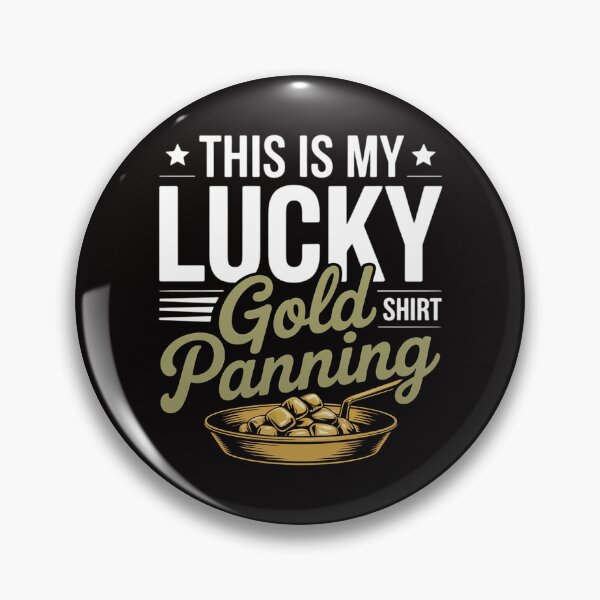 Item preview, This Is My Lucky Gold Panning Prospecting Mining designed and sold by AnimeManga2D.