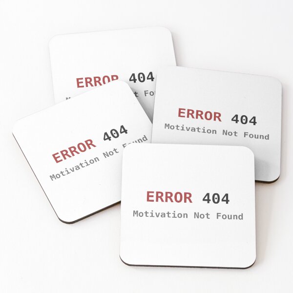 Item preview, Error 404 Motivation Not Found designed and sold by WayOutWorks.