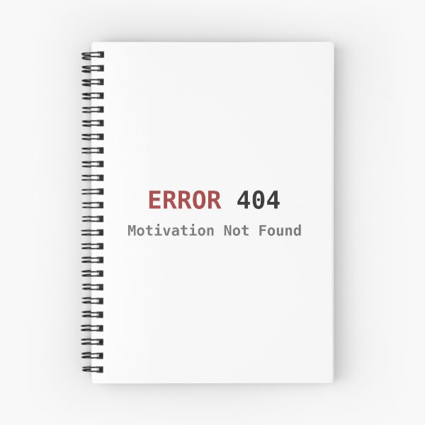 Item preview, Error 404 Motivation Not Found designed and sold by WayOutWorks.