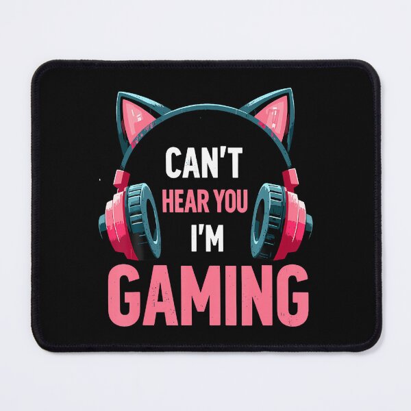 Item preview, Can't Hear You I'M Gaming Gamer Girl Video Games Funny designed and sold by egginsaqbuss.