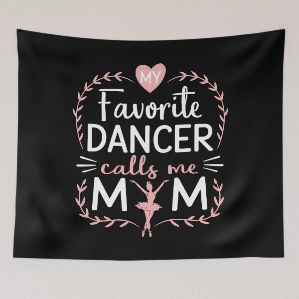 Item preview, Funny Dance Mom My Favorite Dancer Calls Me Mom Mothers Day designed and sold by egginsaqbuss.