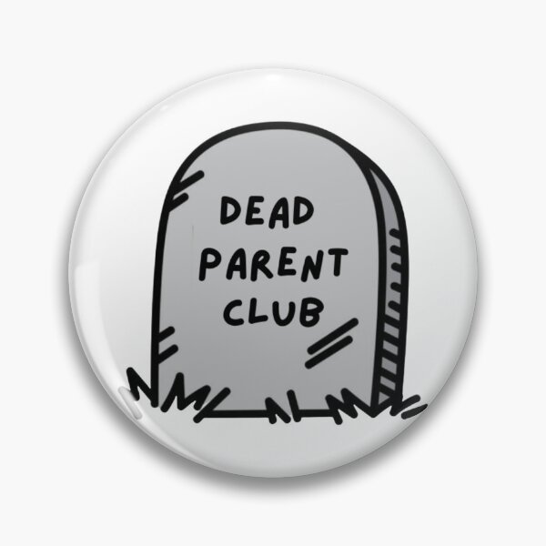 Item preview, Dead Parent Club designed and sold by lilshmoop.