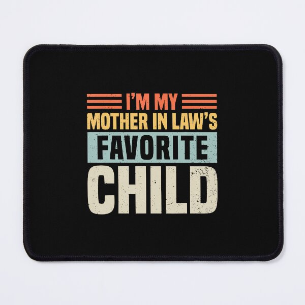 Item preview, Im My Mother In Laws Favorite Child - Funny Son-In-Law Men designed and sold by charitashmoqs.