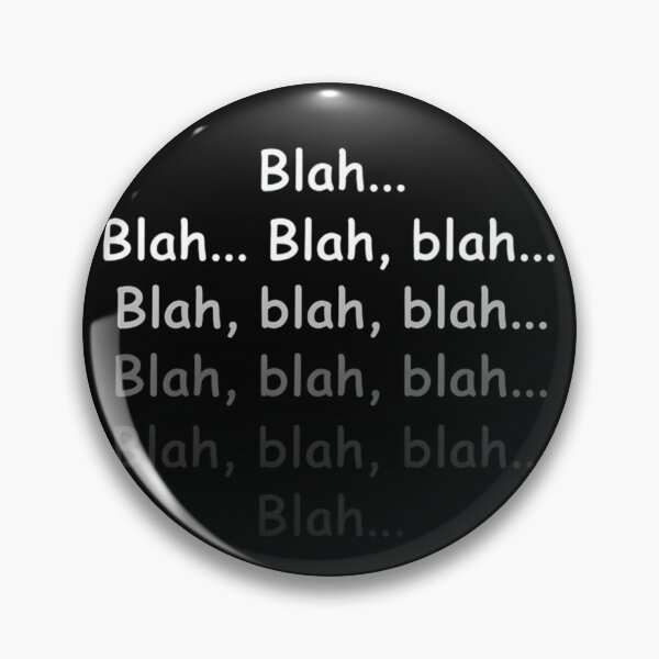 Item preview, Blah… – Funny Casual Quote Typography Design designed and sold by PixelVibe782.