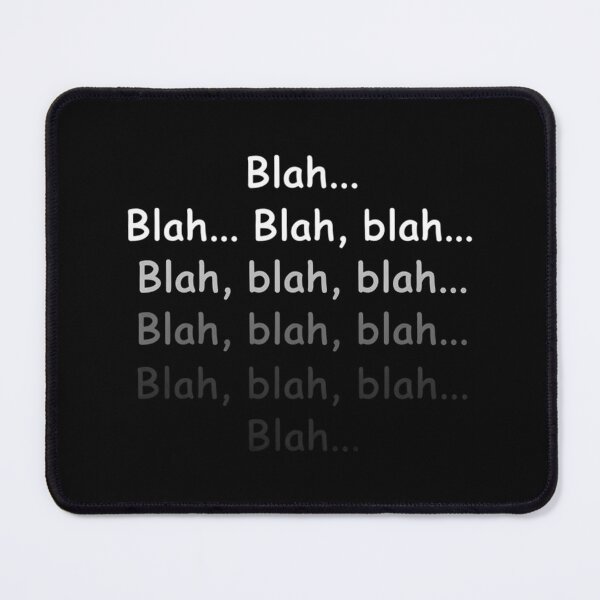 Item preview, Blah… – Funny Casual Quote Typography Design designed and sold by PixelVibe782.