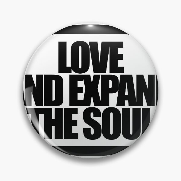 Item preview, LOVE AND EXPAND THE SOUL designed and sold by MobsProject.