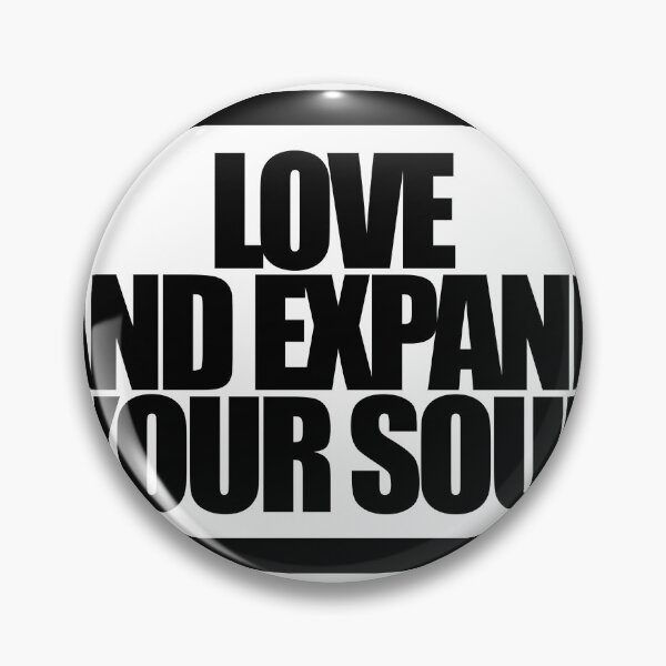 Item preview, LOVE AND EXPAND YOUR SOUL designed and sold by MobsProject.