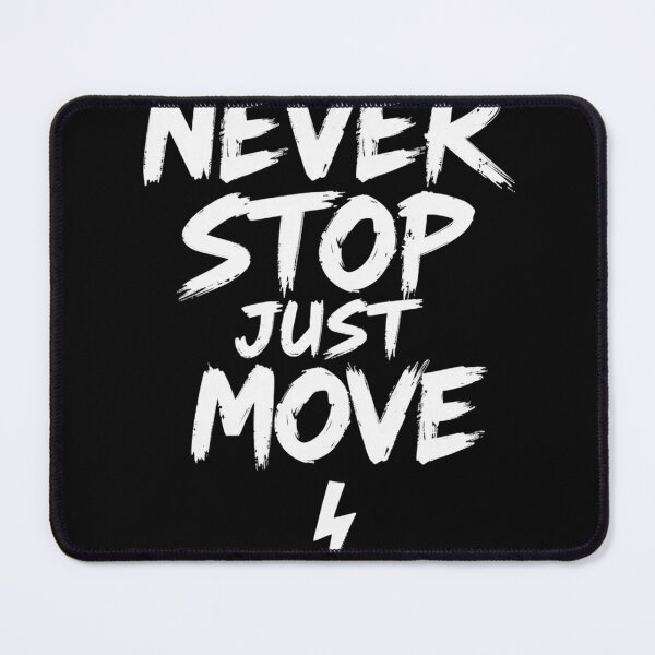 Item preview, Never Stop Just Move – Bold Motivational Graffiti Design designed and sold by PixelVibe782.